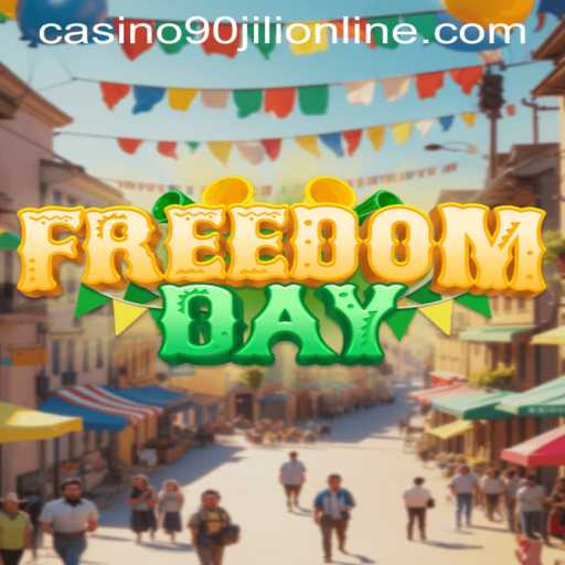 Exploring FreedomDay: An Exciting Adventure at 90 Jili Online Casino